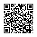 698 热门门事件 某戏剧学院毕业模特郑XX潜规则视频流出版 超漂亮巨乳翘挺 附带参赛活动照的二维码